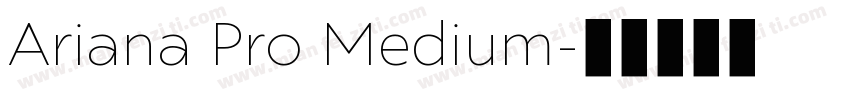 Ariana Pro Medium字体转换
